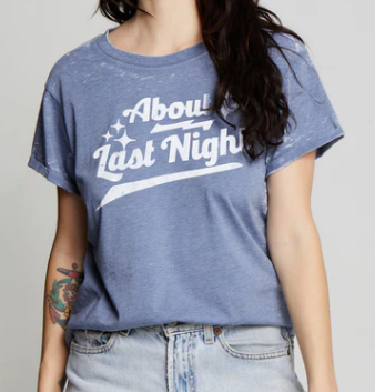 About Last Night Tee